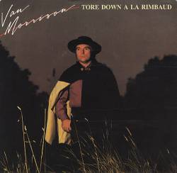 Van Morrison : Tore Down a la Rimbaud